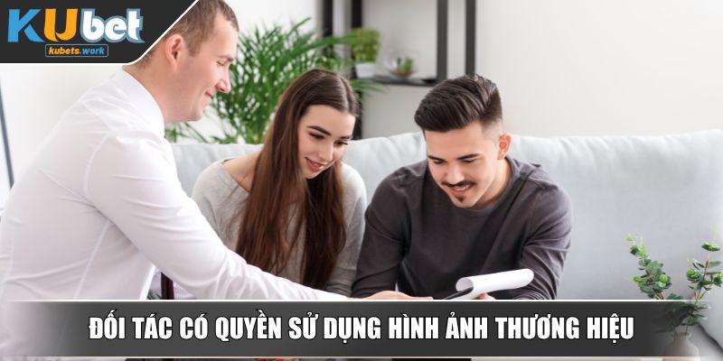 Đối tác có quyền sử dụng hình ảnh thương hiệu
