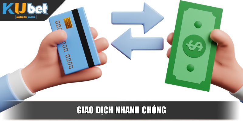 Giao dịch nhanh chóng