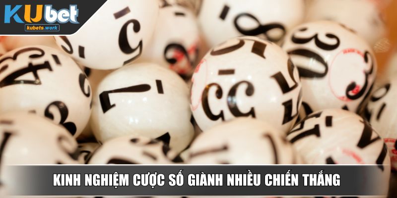 Kinh nghiệm cược số giành nhiều chiến thắng