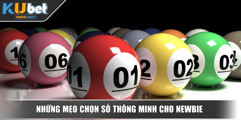 Những mẹo chọn số thông minh cho newbie